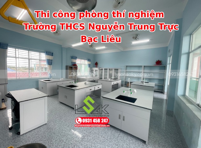 Thi công lắp đặt phòng thí nghiệm Nguyễn THCS Trần Trung Trực Bạc Liêu