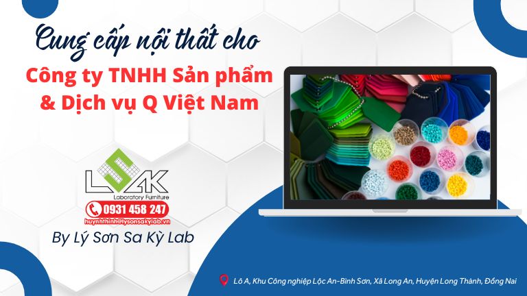 Cung cấp nội thất cho Công ty TNHH sản phẩm và dịch vụ Q Việt Nam