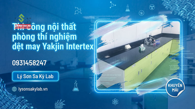 Thi công lắp đặt nội thất phòng thí nghiệm dệt may Yakjin Intertex