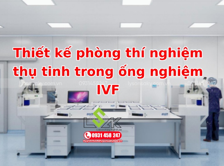 Thiet-ke-phong-thi-nghiem-thu-tinh-trong-ong-nghiem-IVF