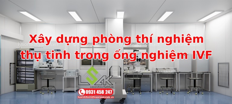 Xay-dung-phong-thi-nghiem-thu-tinh-ong-nghiem-IVF