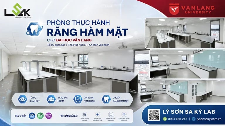 Phòng thực hành Răng Hàm Mặt cho Đại học Văn Lang: tối ưu quan sát, thao tác nhóm và an toàn vận hàn