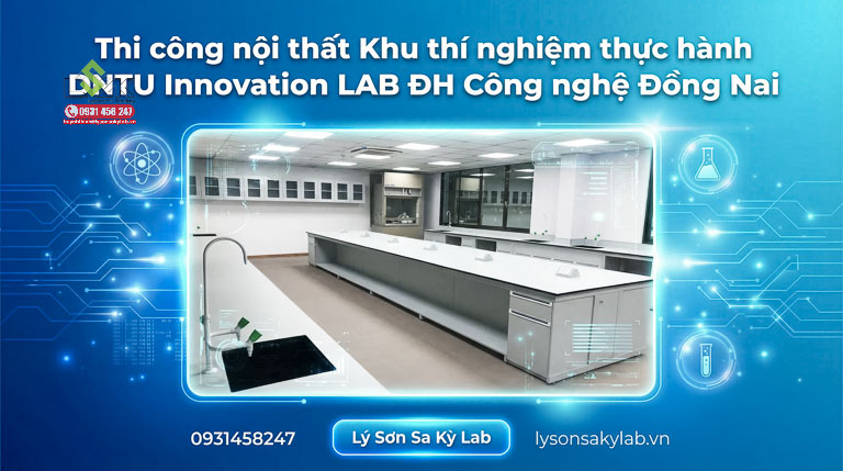 Ly-Son-Sa-Ky-Lab-thi-cong-Khu-thi-nghiem-thuc-hanh-DNTU-phong-xet-nghiem