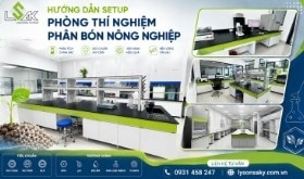 Hướng dẫn setup phòng thí nghiệm phân bón nông nghiệp