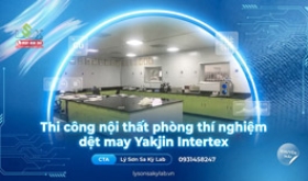 Thi công lắp đặt nội thất phòng thí nghiệm dệt may Yakjin Intertex