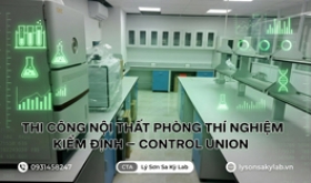 Thi công lắp đặt nội thất phòng thí nghiệm Trung tâm kiểm nghiệm Control Union