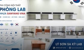 Thi công nội thất phòng Lab ngành Nhựa nguyên sinh cho Samyang EP Việt Nam