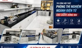 Thi Công Nội Thất Phòng Thí Nghiệm Ngành Điện Tử Cho Cadivi Đồng Nai