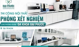 Thi công nội thất phòng xét nghiệm cho Phòng khám Đa khoa Đại Phước tại TP.HCM