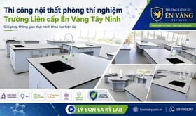 Thi công nội thất phòng thí nghiệm hiện đại cho Trường Liên cấp Én Vàng Tây Ninh