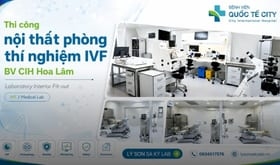 Thi công nội thất phòng thí nghiệm IVF chuẩn phòng sạch tại Bệnh viện Quốc tế Hoa Lâm CIH