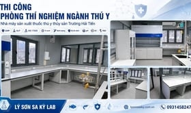 Thi công phòng thí nghiệm ngành thú y cho Nhà máy sản xuất thuốc thú y thủy sản Trường Hải Tiến