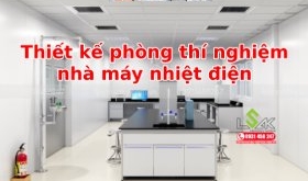 Thiết kế phòng thí nghiệm nhà máy nhiệt điện