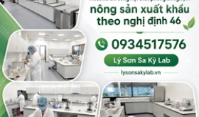 Phòng Lab Kiểm Nghiệm Nông Sản Đạt Chuẩn Xuất Khẩu: Giải Pháp Theo Nghị Định 46