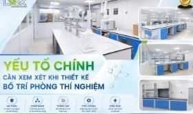 Yếu tố chính cần xem xét khi thiết kế bố trí phòng thí nghiệm