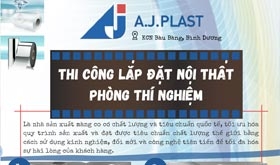 Thi công lắp đặt nội thất phòng thí nghiệm A.J.Plast Việt Nam